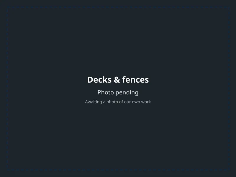 Decks and fences — photo pending from us