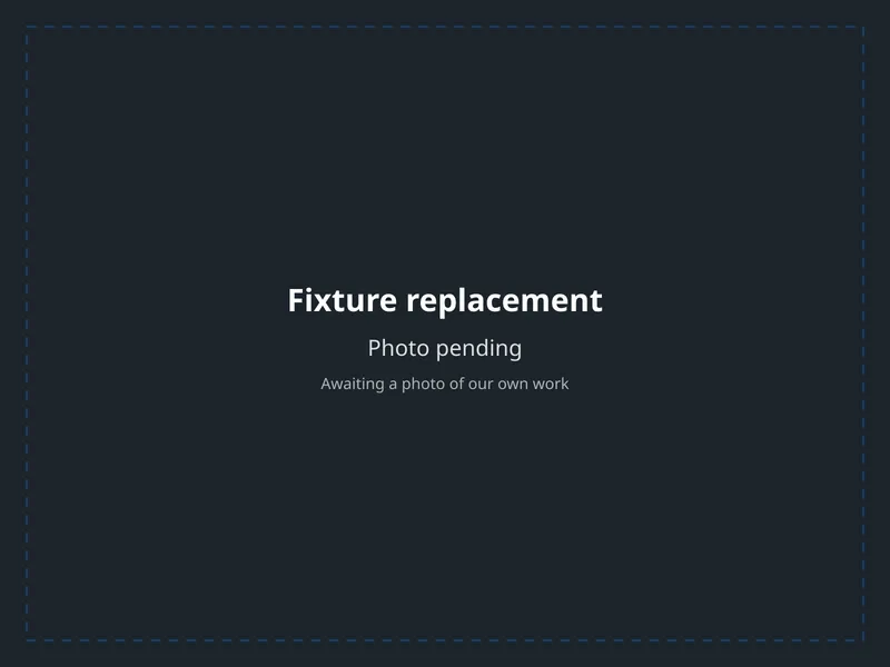 Fixture replacement — photo pending from us